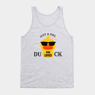 Just a girl who love Duck. Tank Top